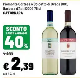 Iper La Grande Piemonte Cortese o Dolcetto di Ovada DOC, Barbera d'Asti DOCG offerta