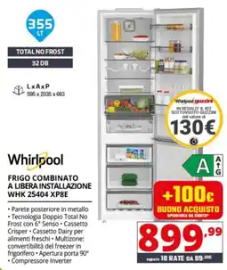 Comet Whirlpool FRIGO COMBINATO A LIBERA INSTALLAZIONE WHK 25404 XP8E offerta