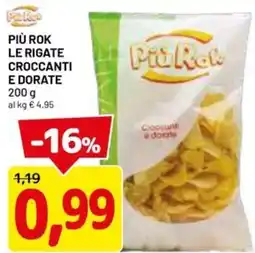 DPiù Più Rok Le Rigate Croccanti e Dorate offerta
