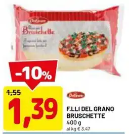 DPiù F.LLI DEL GRANO BRUSCHETTE offerta