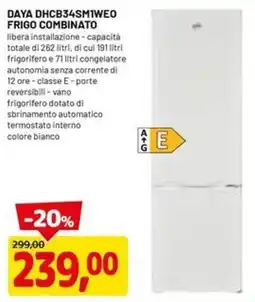 DPiù DAYA FRIGO COMBINATO offerta