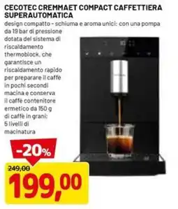 DPiù CECOTEC CREMMAET COMPACT CAFFETTIERA SUPERAUTOMATICA offerta