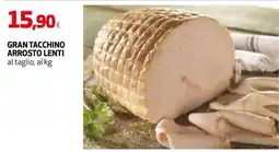 Ipercoop GRAN TACCHINO ARROSTO LENTI offerta