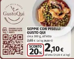 Ipercoop SEPPIE CON PISELLI GUSTO QUI offerta