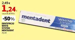 Ipercoop DENTIFRICIO WHITE SYSTEM MENTADENT offerta