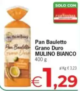 Despar Pan Bauletto Grano Duro MULINO BIANCO offerta