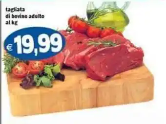 Il Castoro Supermercati tagliata di bovino adulto offerta
