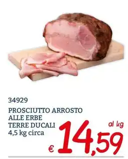 Zona Prosciutto Arrosto alle Erbe Terre Ducali offerta