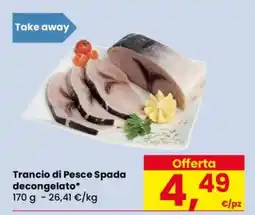 Eurospar Trancio di pesce spada decongelato offerta