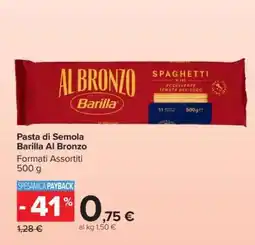 Carrefour Pasta di Semola Barilla Al Bronzo offerta