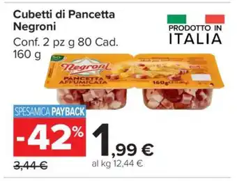 Carrefour Cubetti di Pancetta Negroni offerta
