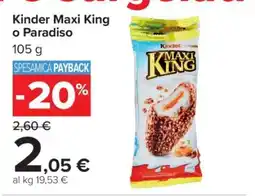 Carrefour Kinder Maxi King o Paradiso offerta