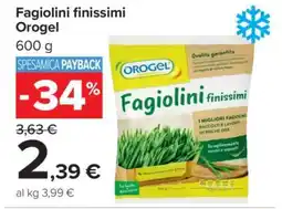 Carrefour FAGIOLINI FINISSIMI OROGEL offerta