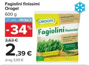 Carrefour FAGIOLINI FINISSIMI OROGEL offerta