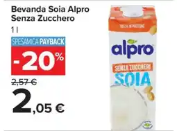 Carrefour Bevanda Soia Alpro Senza Zucchero offerta