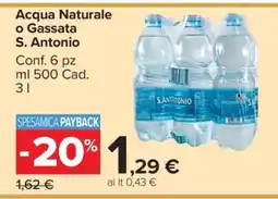 Carrefour Acqua Naturale o Gassata S. Antonio offerta