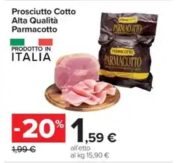 Carrefour Prosciutto cotto alta qualità PARMACOTTO offerta