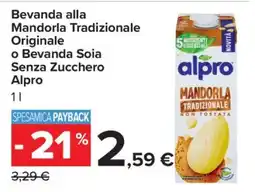 Carrefour Bevanda alla Mandorla Tradizionale Originale o Bevanda Soia Senza Zucchero Alpro offerta