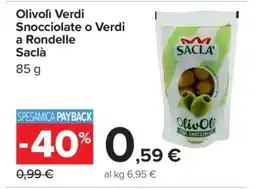 Carrefour Olive Verdi Snocciolate o Verdi a Rondelle Saclà offerta