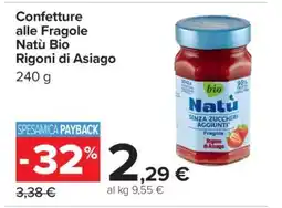 Carrefour Confetture alle Fragole Natù Bio Rigoni di Asiago offerta