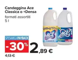 Carrefour Candeggina Ace Classica o +Densa offerta