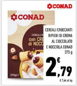 Conad CEREALI CROCCANTI RIPIENI DI CREMA AL CIOCCOLATO E NOCCIOLA CONAD offerta