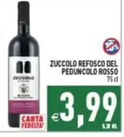 Pim Supermercati ZUCCOLO REFOSCO DEL PEDUNCOLo ROSSO offerta