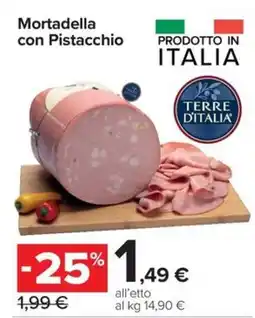 Carrefour Express Mortadella con Pistacchio Terre d'Italia offerta