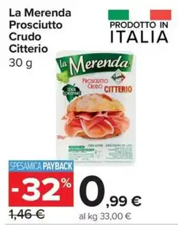 Carrefour Express La Merenda Prosciutto Crudo Citterio offerta