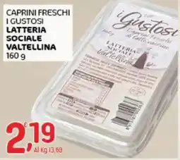 Crai i Gustosi Caprini Freschi LATTERIA SOCIALE VALTELLINA offerta