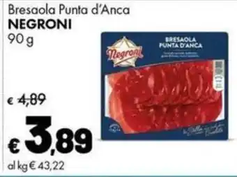 Supermercati Vinci Bresaola Punta d'Anca Negroni offerta