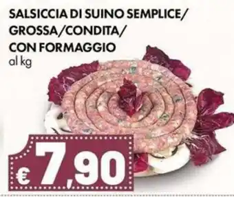 Salsiccia di suino semplice/grossa/condita/con formaggio