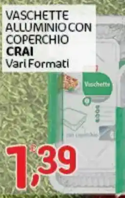 Crai Vaschette alluminio con coperchio CRAI offerta