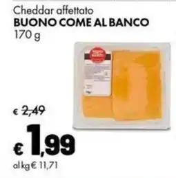 Supermercati Vinci Cheddar affettato BUONO COME AL BANCO offerta