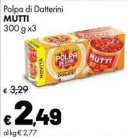 Supermercati Vinci Polpa di Datterini MUTTI offerta
