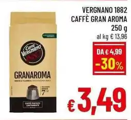 A&O Caffè Vergnano 1882 Granaroma offerta
