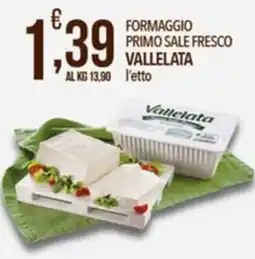 Iper Romagnolo Formaggio Primo Sale Fresco Valletata offerta