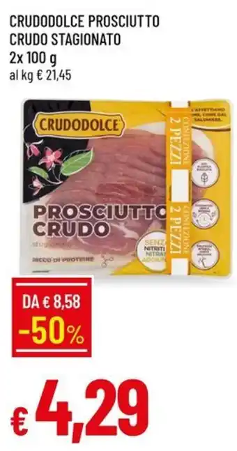 CRUDODOLCE PROSCIUTTO CRUDO STAGIONATO