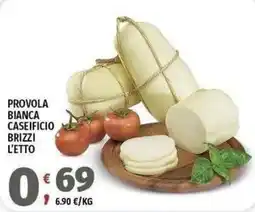Vivo Supermercati PROVOLA BIANCA CASEIFICIO BRIZZI offerta