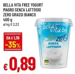 Famila Superstore Bella Vita Free Yogurt Magro Senza Lattosio Zero Grassi Bianco offerta
