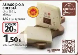 Ipercoop ASIAGO D.O.P. CHEESTÀ offerta