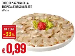 Famila Superstore CODE DI MAZZANCOLLA TROPICALE offerta