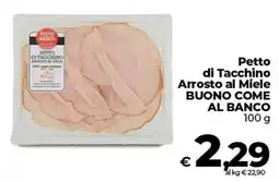 Coop Radenza Petto di Tacchino Arrosto al Miele BUONO COME AL BANCO offerta