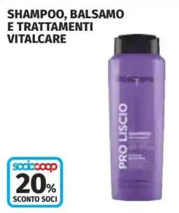 Ipercoop Shampoo, balsamo e trattamenti vitalcare offerta