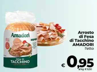 Ipercoop Radenza Arrosto di Fesa di Tacchino AMADORI offerta