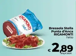 Ipercoop Radenza Bresaola Stella Punta d'Anca RIGAMONTI offerta