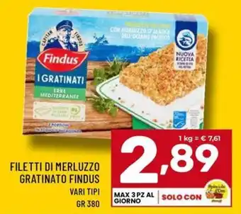 Il Centesimo Filetti di merluzzo gratinato Findus offerta