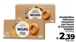 Ipercoop Radenza Ciambelline Fibrextra Classiche/ con Gocce di Cioccolato MISURA offerta