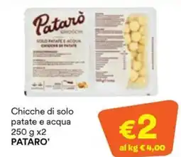 Unes Chicche di solo patate e acqua PATARO' offerta