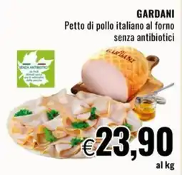 Famila GARDANI Petto di pollo italiano al forno senza antibiotici offerta